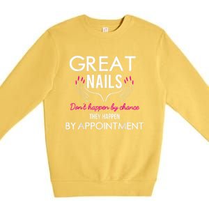 Great Nail Don't Happen By Chance Funny Nail Tech Women Premium Crewneck Sweatshirt