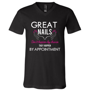 Great Nail Don't Happen By Chance Funny Nail Tech Women V-Neck T-Shirt