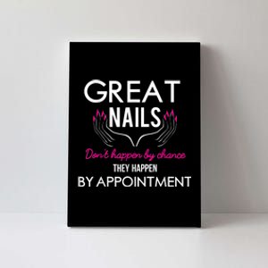 Great Nail Don't Happen By Chance Funny Nail Tech Women Canvas