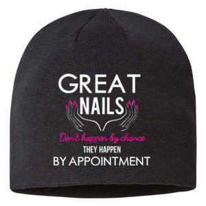 Great Nail Don't Happen By Chance Funny Nail Tech Women Sustainable Beanie