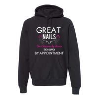 Great Nail Don't Happen By Chance Funny Nail Tech Women Premium Hoodie