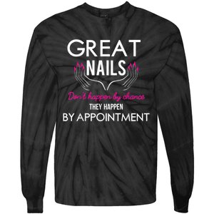 Great Nail Don't Happen By Chance Funny Nail Tech Women Tie-Dye Long Sleeve Shirt