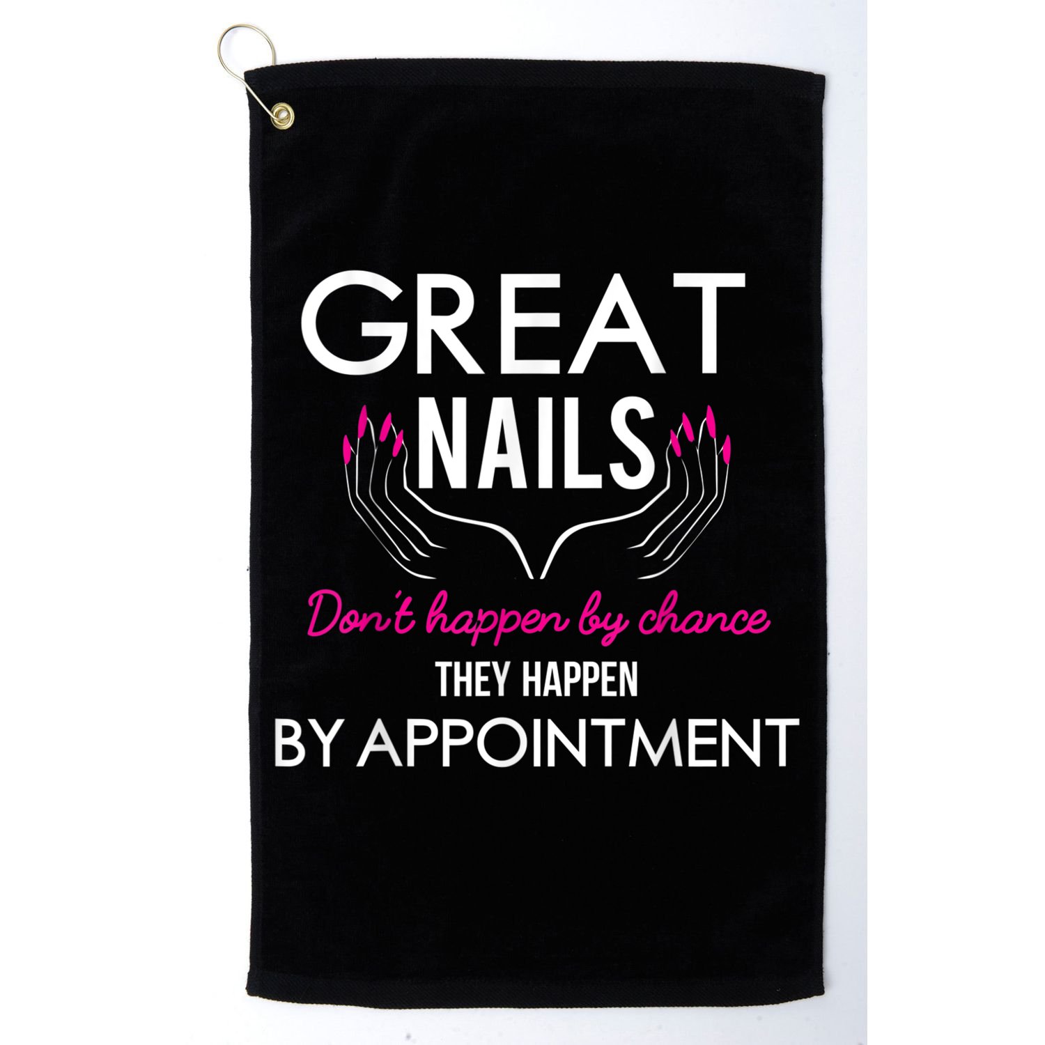 Great Nail Don't Happen By Chance Funny Nail Tech Women Golf Towel