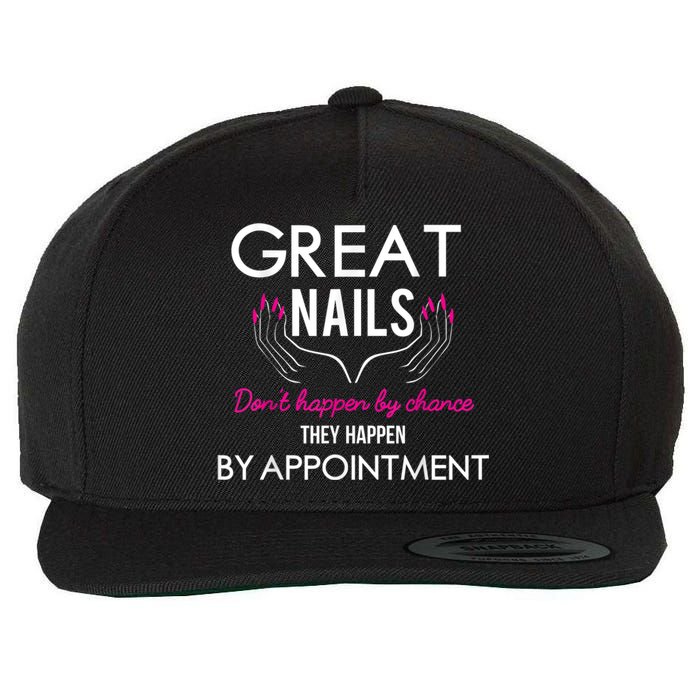 Great Nail Don't Happen By Chance Funny Nail Tech Women Wool Snapback Cap