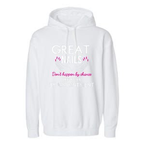 Great Nail Don't Happen By Chance Funny Nail Tech Women Garment-Dyed Fleece Hoodie