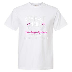 Great Nail Don't Happen By Chance Funny Nail Tech Women Garment-Dyed Heavyweight T-Shirt