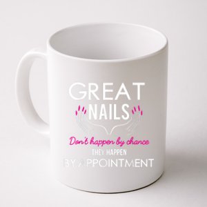 Great Nail Don't Happen By Chance Funny Nail Tech Women Coffee Mug