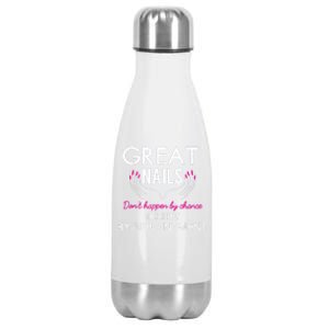 Great Nail Don't Happen By Chance Funny Nail Tech Women Stainless Steel Insulated Water Bottle