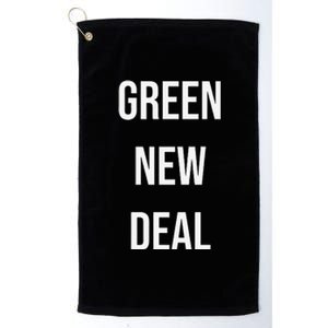 GREEN NEW DEAL Climate Change Activism Activist Earth Day Platinum Collection Golf Towel