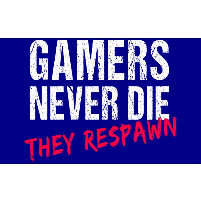 Gamers Never Die They Respawn Great Gift Gift Bumper Sticker