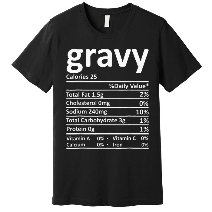 Gravy Nutrition Facts Thanksgiving Christmas Food Premium T-Shirt