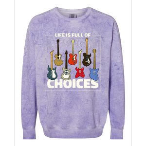 Guitar Nut Funny Life Is Full Of Important Choices Colorblast Crewneck Sweatshirt