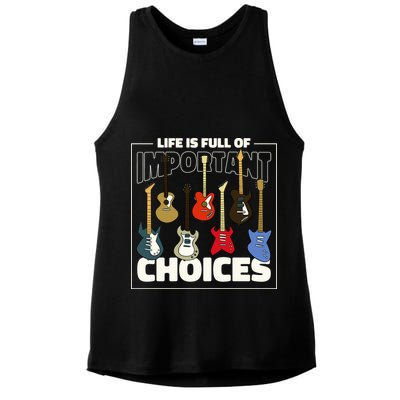 Guitar Nut Funny Life Is Full Of Important Choices Ladies PosiCharge Tri-Blend Wicking Tank