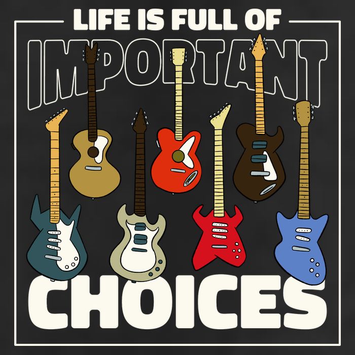 Guitar Nut Funny Life Is Full Of Important Choices Cool Comfort Performance Bucket Hat