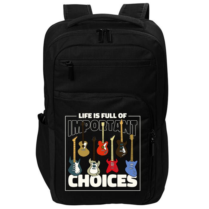 Guitar Nut Funny Life Is Full Of Important Choices Impact Tech Backpack