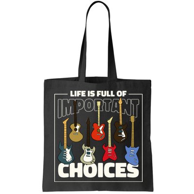 Guitar Nut Funny Life Is Full Of Important Choices Bag