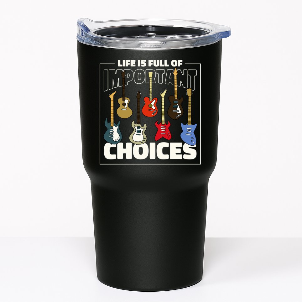 Guitar Nut Funny Life Is Full Of Important Choices Tumbler