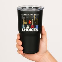 Guitar Nut Funny Life Is Full Of Important Choices Tumbler