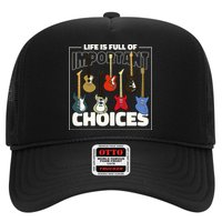 Guitar Nut Funny Life Is Full Of Important Choices Trucker Hat