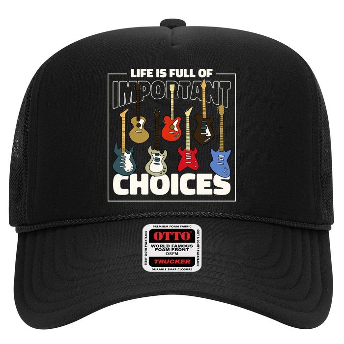 Guitar Nut Funny Life Is Full Of Important Choices Trucker Hat