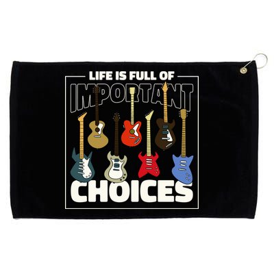 Guitar Nut Funny Life Is Full Of Important Choices Grommeted Golf Towel