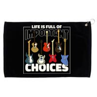 Guitar Nut Funny Life Is Full Of Important Choices Grommeted Golf Towel