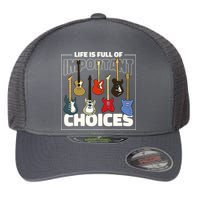 Guitar Nut Funny Life Is Full Of Important Choices Flexfit Unipanel Trucker Cap
