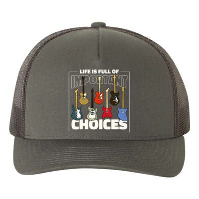 Guitar Nut Funny Life Is Full Of Important Choices Yupoong Adult 5-Panel Trucker Hat