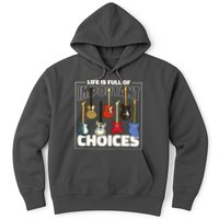Guitar Nut Funny Life Is Full Of Important Choices Hoodie