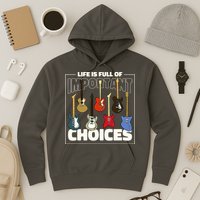 Guitar Nut Funny Life Is Full Of Important Choices Hoodie