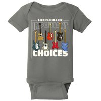 Guitar Nut Funny Life Is Full Of Important Choices Baby Bodysuit