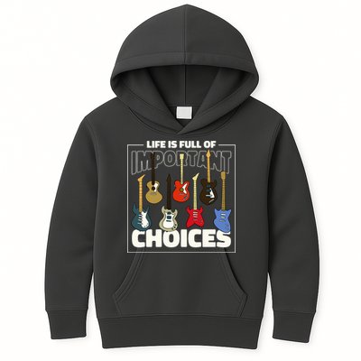 Guitar Nut Funny Life Is Full Of Important Choices Kids Hoodie
