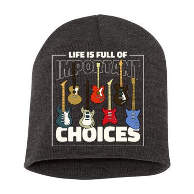 Guitar Nut Funny Life Is Full Of Important Choices Short Acrylic Beanie