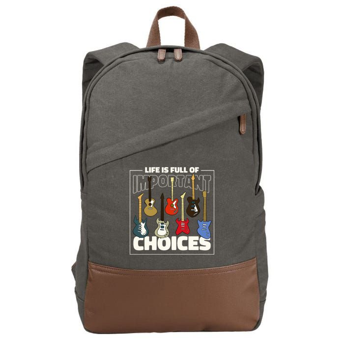 Guitar Nut Funny Life Is Full Of Important Choices Cotton Canvas Backpack