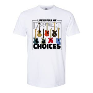 Guitar Nut Funny Life Is Full Of Important Choices Softstyle CVC T-Shirt