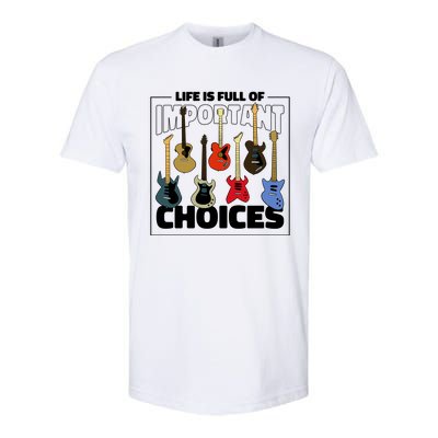 Guitar Nut Funny Life Is Full Of Important Choices Softstyle® CVC T-Shirt