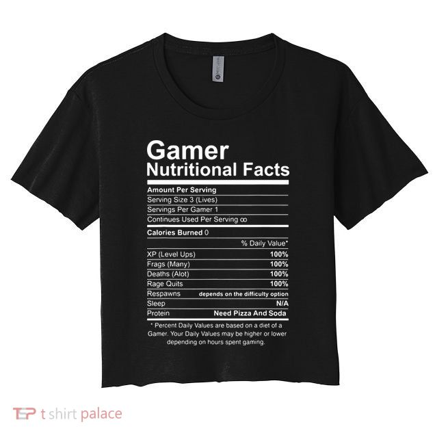 Gamer Nutritional Facts Cool Gamer Video Game Funny Crop Top