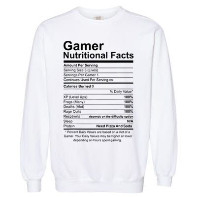 Gamer Nutritional Facts Cool Gamer Video Game Funny Garment-Dyed Sweatshirt
