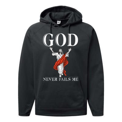 God never fails me Jesus God Religious Performance Fleece Hoodie