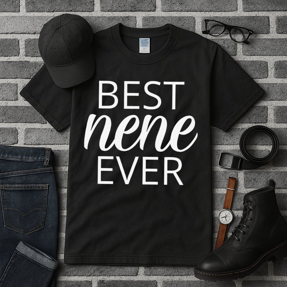 Grandma Nene Gift, Best Nene Ever Tall T-Shirt