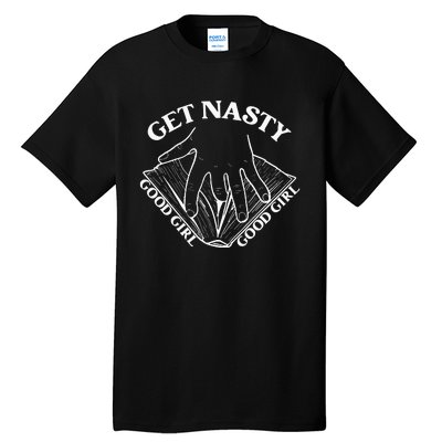 Get Nasty Good Russ Good Get Nasty Romance Tall T-Shirt