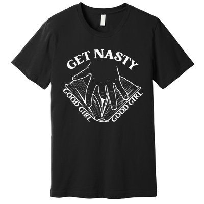 Get Nasty Good Russ Good Get Nasty Romance Premium T-Shirt