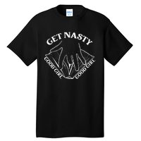 Get Nasty Good Girl Russ Good Girl Get Nasty Romance Tall T-Shirt