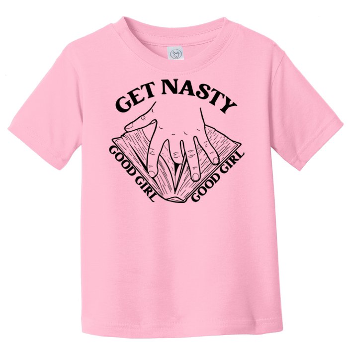 Get Nasty Good Russ, Good Get Nasty Romance Toddler T-Shirt