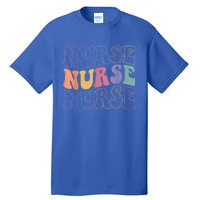 Groovy Nurse Gift School Nurse Rn Icu Er Pediatric Gift Tall T-Shirt