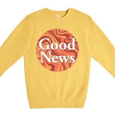 Good News Premium Crewneck Sweatshirt