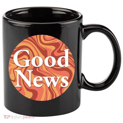 Good News 11oz C Handle Ceramic Mug