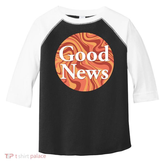 Good News Toddler Fine Jersey T-Shirt