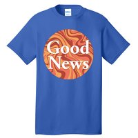 Good News Tall T-Shirt