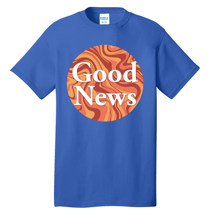 Good News Tall T-Shirt